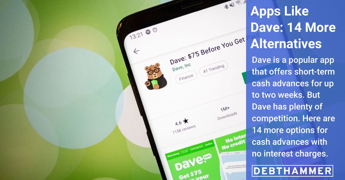 Apps Like Dave 14 More Cash Advance Options in 2024