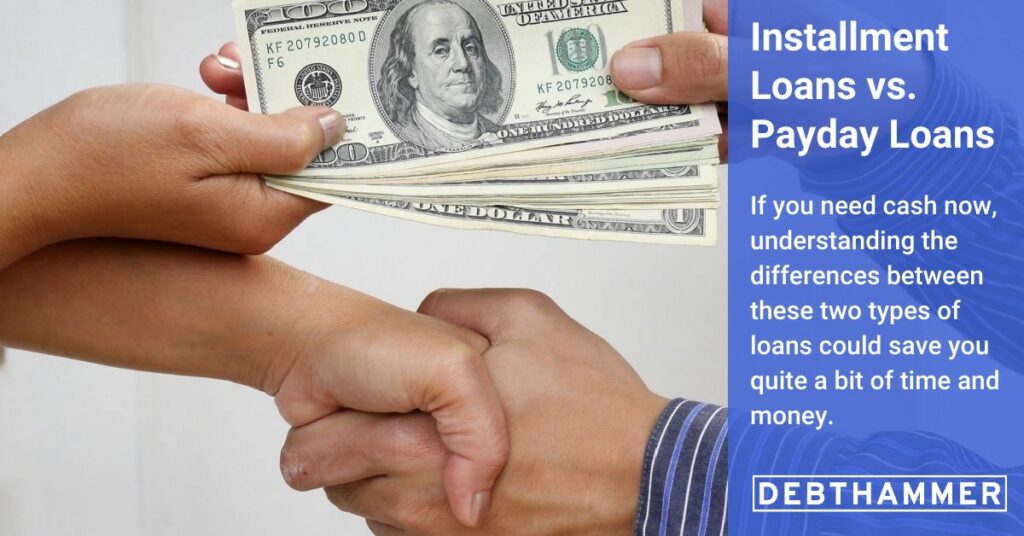 DebtHammer explains the differences between payday loans and installment loans.