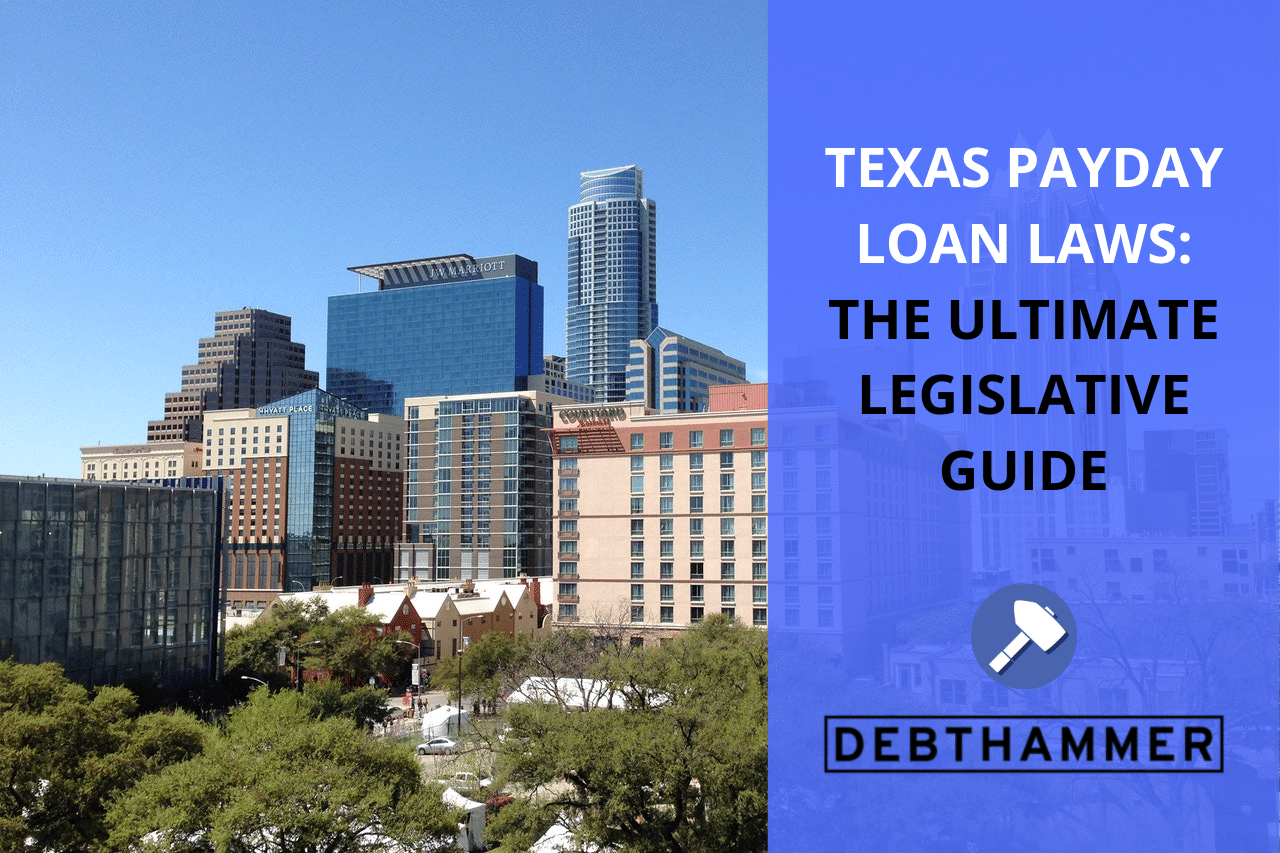 TEXAS PAYDAY LOAN LAWS THE ULTIMATE GUIDE 