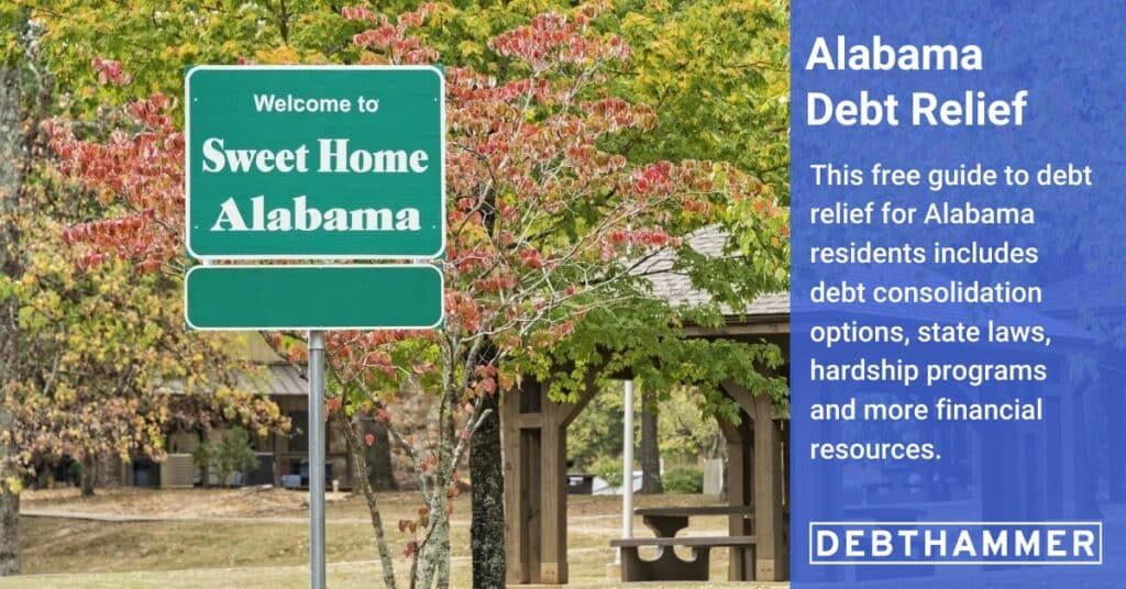 DebtHammer's free guide to debt relief details several options for Alabama residents, including hardship programs, consolidation and other financial resources.