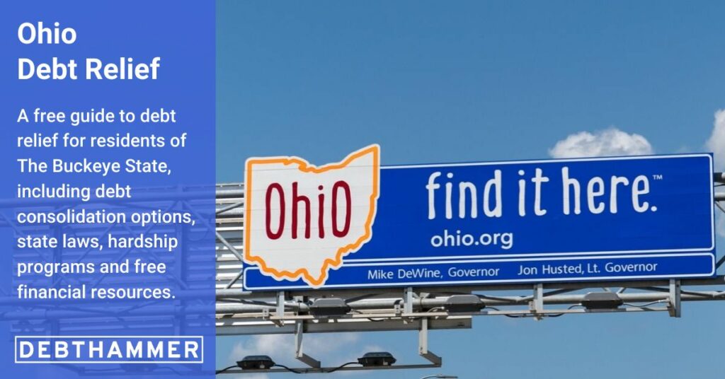 DebtHammer's free guide to debt relief details several options for Ohio residents, including hardship programs, consolidation and other financial resources.