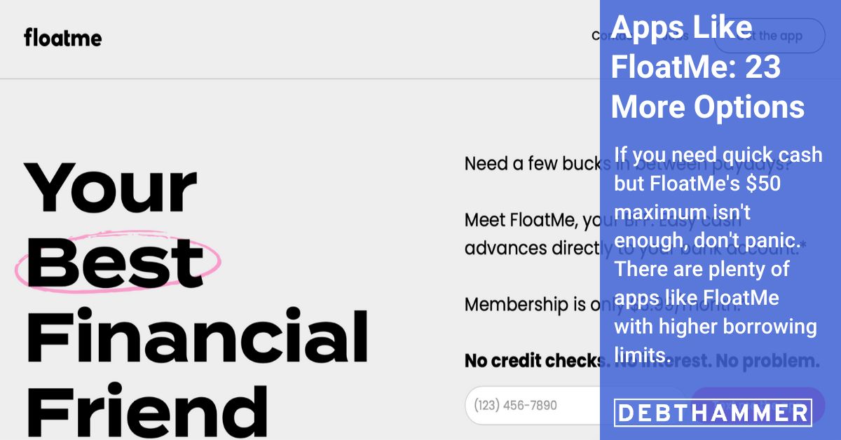 Here are 10 Cash Advance Apps Like FloatMe + 13 Other Options in 2024