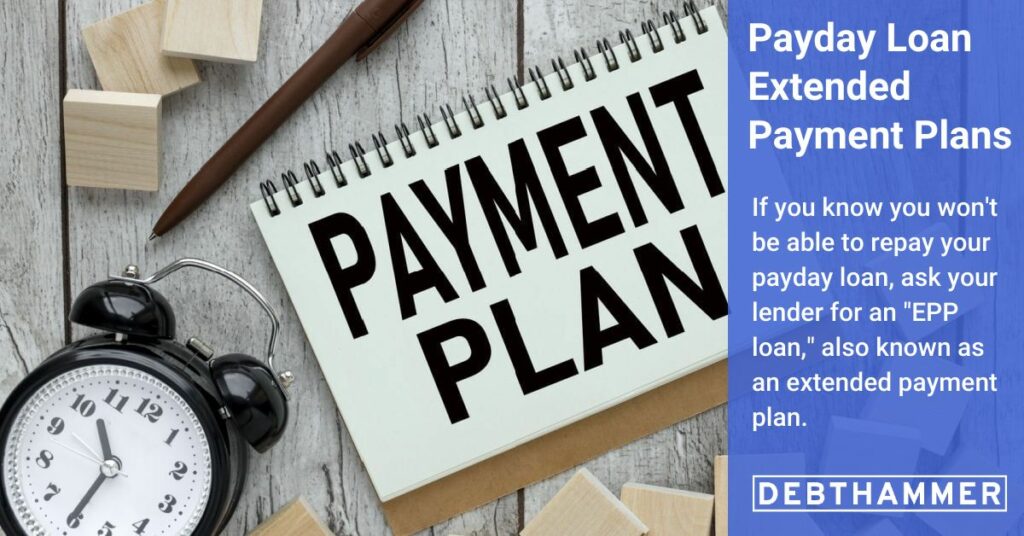 An EPP loan, or payday loan extended payment plan, can be a lifesaver when you can't repay a payday loan. DebtHammer explains who offers them and how to qualify.