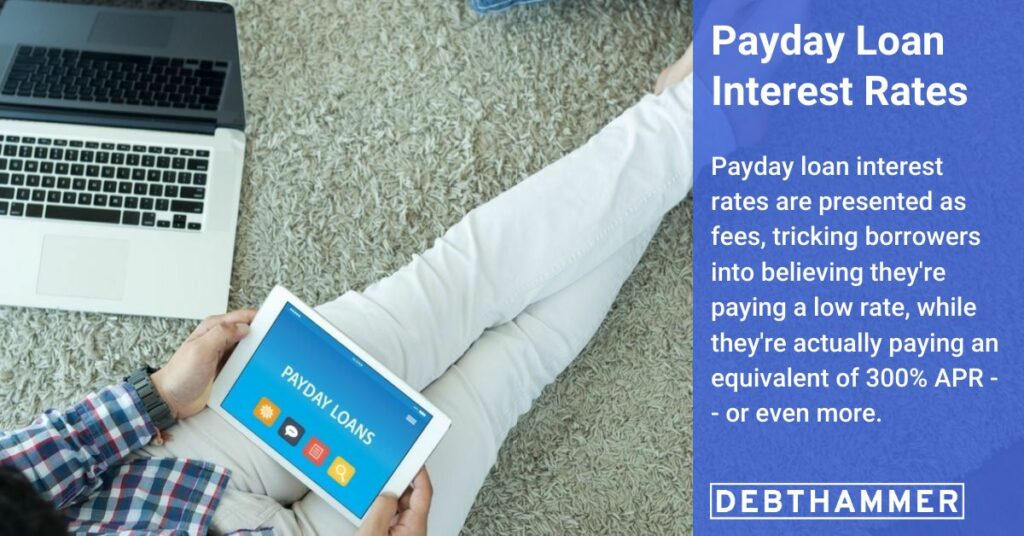 Payday loan interest rates are presented as fees, so the annual percentage rate you're paying is likely higher than it seems. DebtHammer breaks down how much payday loans cost.