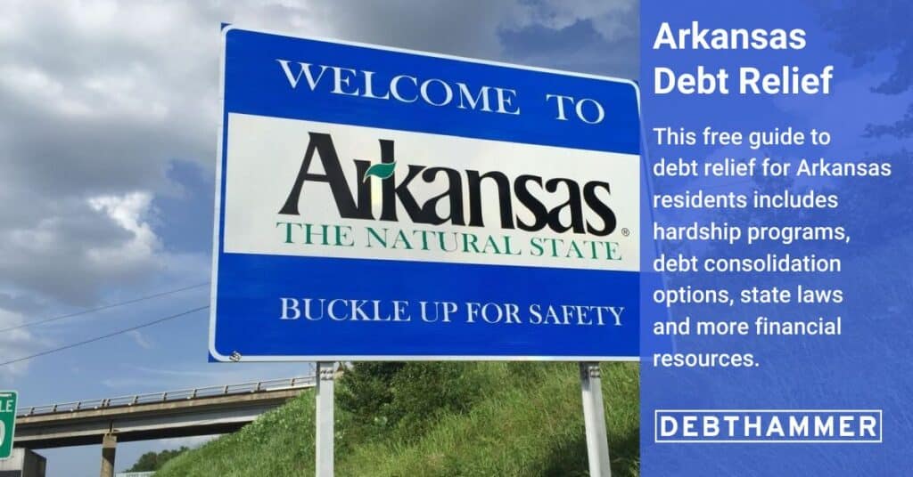 DebtHammer's free guide to debt relief details several options for Arkansas residents, including hardship programs, consolidation and other financial resources.