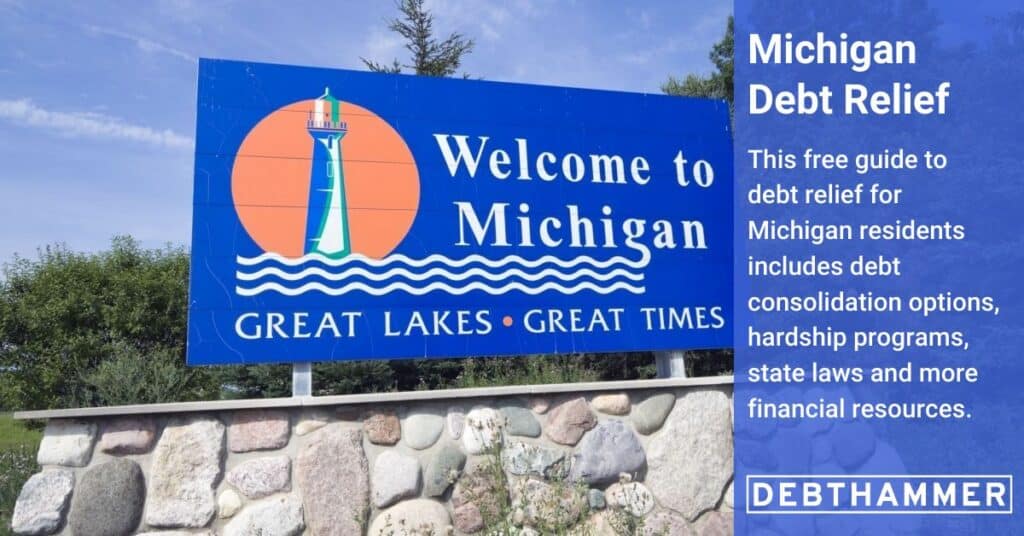 DebtHammer's free guide to debt relief details several options for Michigan residents, including hardship programs, consolidation and other financial resources.