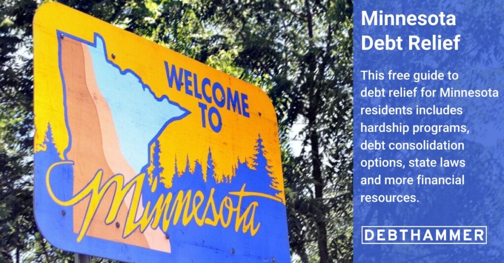 DebtHammer's free guide to debt relief details several options for Minnesota residents, including hardship programs, consolidation and other financial resources.