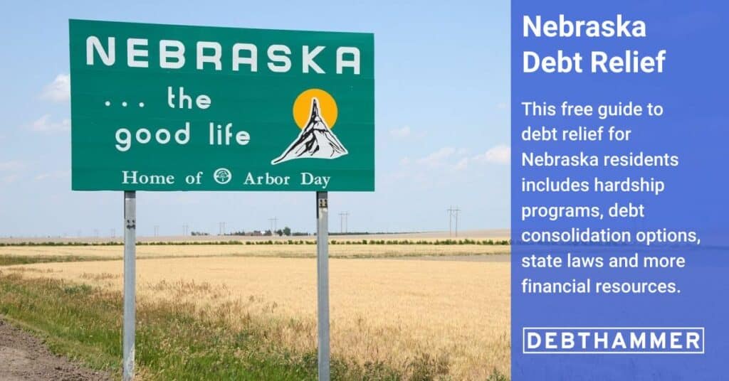 DebtHammer's free guide to debt relief details several options for Nebraska residents, including hardship programs, consolidation and other financial resources.