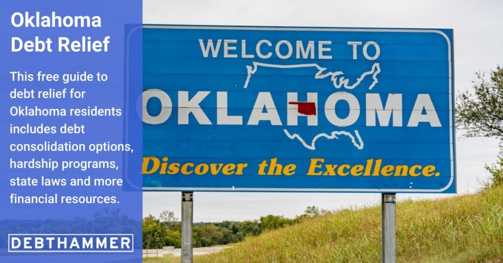 DebtHammer's free guide to debt relief details several options for Oklahoma residents, including hardship programs, consolidation and other financial resources.