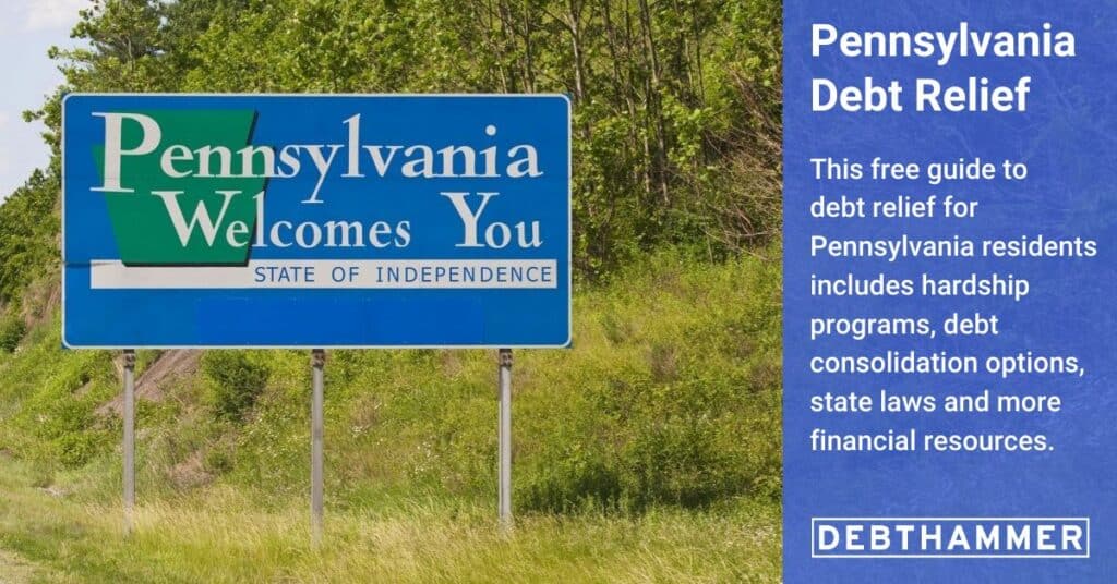 DebtHammer's free guide to debt relief details several options for Pennsylvania residents, including hardship programs, consolidation and other financial resources.
